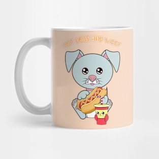 All I Need is hot dogs and dogs, hot dogs and dogs Mug